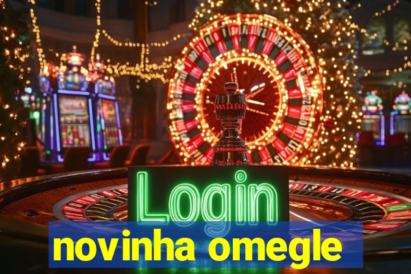 novinha omegle